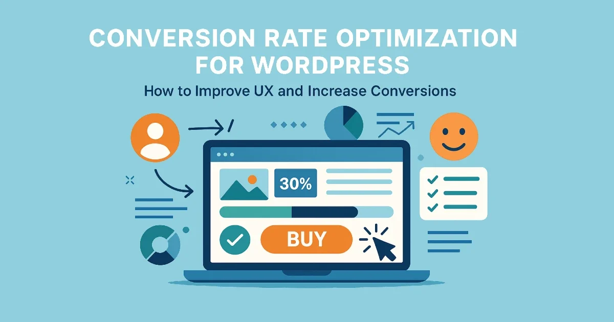 How to Improve WordPress Conversions With Smart CRO and UX Design